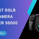 best dslr camera under 50000